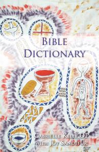 Gabrielle Kelly OP & Joy Sandefur — Bible Dictionary