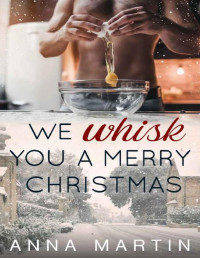 Anna Martin [Martin, Anna] — We Whisk You a Merry Christmas