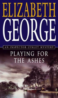 Elizabeth George — Playing for the Ashes