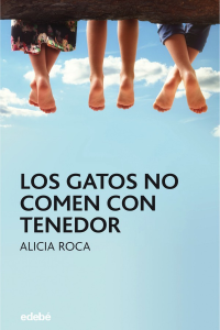 Alicia Roca — Los gatos no comen con tenedor