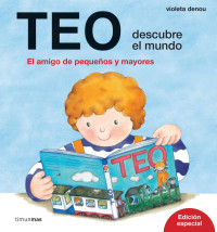 VIOLETA DENOU — TEO DESCUBRE EL MUNDO