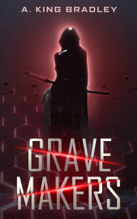 A. King Bradley — Grave Makers (Darkside Dreams - Series 1 Book 2)