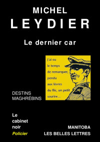 Leydier, Michel [Leydier, Michel] — Le Dernier Car