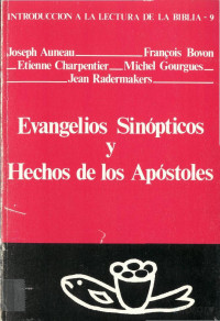 Joseph Auneau, François Bovon, Michel Gourgues, Etienne Charpentier, Jean Rademakers — Evangelios Sinópticos y Hechos de los Apóstoles