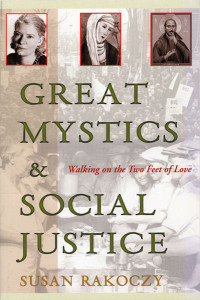 Susan Roakoczy, IHM — Great Mystics and Social Justice: Walking on the Two Feet of Love