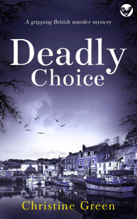Christine Green — Deadly Choice (Kate Kinsella Mystery 7)