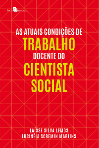 Lasse Silva Lemos; — As Atuais Condies de Trabalho Docente do Cientista Social