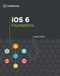 Feiler, Jesse — iOS 6 Foundations