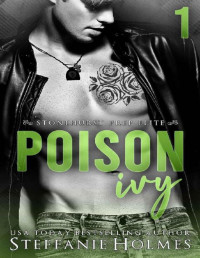 Steffanie Holmes — Poison Ivy: a dark high school bully romance (Stonehurst Prep Elite Book 1)