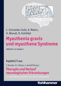 C. Schneider-Gold, A. Melms, H. Wiendl, R. Hohlfeld, Christian Gerloff, Thomas Brandt, Hans-Christoph Diener — Myasthenia gravis und myasthene Syndrome