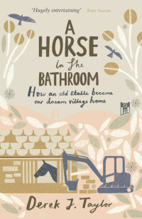 Derek J. Taylor — A Horse in the Bathroom