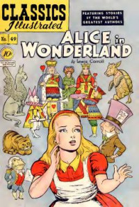 Lewis Carroll; Alex A. Blum — Classics Illustrated -049- Alice In Wonderland
