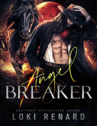 Loki Renard — Angel Breaker: A Dark Romance (Angel Prison Book 1)