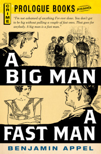 Appel, Benjamin [Appel, Benjamin] — Big Man, A Fast Man