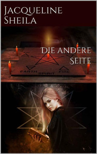 Jacqueline Sheila — Die andere Seite (German Edition)