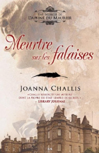 Joanna Challis [Challis, Joanna] — Meurtre sur les falaises