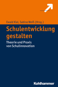 Ewald Kiel, Sabine Weiß — Schulentwicklung gestalten