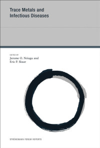 Jerome O. Nriagu — Trace Metals and Infectious Diseases