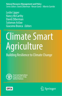 Leslie Lipper & Nancy McCarthy & David Zilberman & Solomon Asfaw & Giacomo Branca — Climate Smart Agriculture