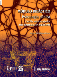 Hernán Darío Lotero Osorio — Psicología Clínica. Cartilla trabajo con el paciente