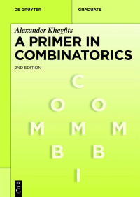 Kheyfits, Alexander — A Primer in Combinatorics (De Gruyter Textbook)