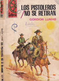 Gordon Lumas — Los pistoleros no se retiran