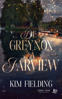 Kim Fielding — De Greynox à Farview