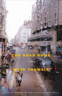 Rose Tremain — The Road Home