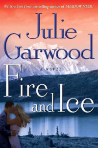 Julie Garwood — Fire & Ice