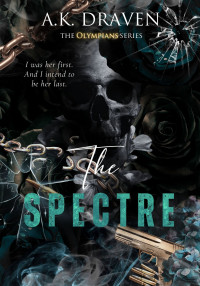 A.K. Draven — The Spectre (The Olympians Series Book 1)