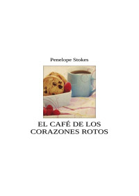 Penelope Stokes — El café de los corazones rotos