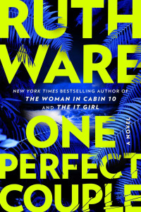 Ruth Ware — One Perfect Couple
