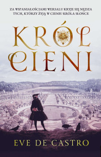 Eve De Castro — Król cieni