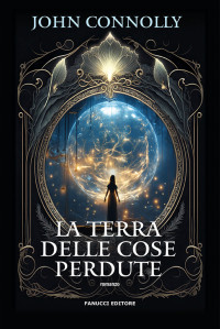 John Connolly — La terra delle cose perdute