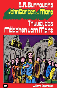 Edgar Rice Burroughs — Mars 4 • Thuvia, das Mädchen vom Mars