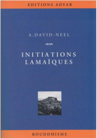 Alexandra David-Néel — Initiations lamaïques