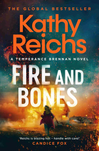 Kathy Reichs — Fire and Bones (Temperance Brennan #23)