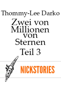 Thommy-Lee Darko — Zwei von Millionen von Sternen - Teil 3