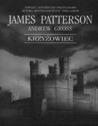 GROSS JAMES PATTERSON & ANDREW — Krzyzowiec