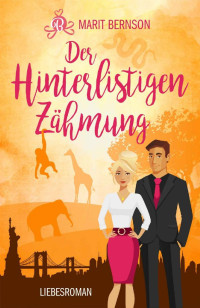 Marit Bernson — Der Hinterlistigen Zähmung: Liebesroman (German Edition)