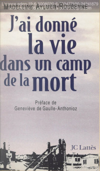 Madeleine Aylmer-Roubenne — J'ai donné la vie dans un camp de la mort