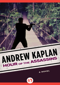 Andrew Kaplan — Hour of the Assassins