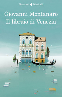 Giovanni Montanaro — Il libraio di Venezia