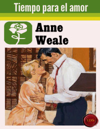 Anne Weale — Tiempo para el amor