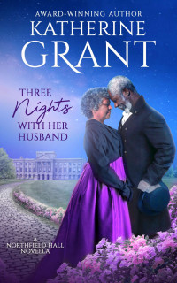 Katherine Grant — Three Nights with Her Husband