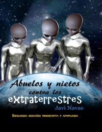Javi Navas — Abuelos y nietos contra los extraterrestres