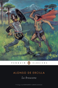 Alonso De Ercilla — La Araucana