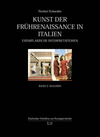 Norbert Schneider — Kunst der Frhrenaissance in Italien