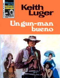 Keith Luger — Un gun-man bueno