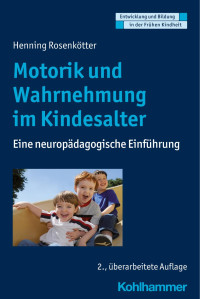 Henning Rosenkötter — Motorik und Wahrnehmung im Kindesalter